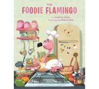 Vanessa Howl The Foodie Flamingo (Copertina rigida)