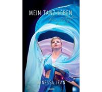 Vanessa Jean Mein Tanz-Leben - bis jetzt (Tascabile)