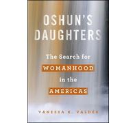 Vanessa K. Valdés Oshun's Daughters (Tascabile)