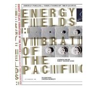 Vanessa Kwan Energy Fields: Vibrations of the Pacific (Copertina rigida)