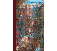 Vanessa Lemm Nietzsche and the Becoming of Life (Tascabile)