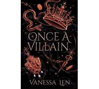 Vanessa Len Once a Villain (Tascabile) Only a Monster