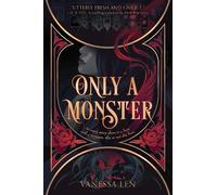 VANESSA LEN ONLY A MONSTER (Tascabile) Only a Monster