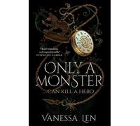 Vanessa Len Only a Monster (Tascabile) Only a Monster
