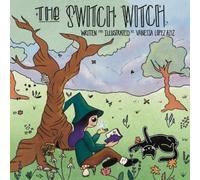 Vanessa Lopez Aziz The Switch Witch (Tascabile)
