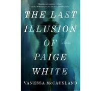 Vanessa McCausland The Last Illusion of Paige White (Copertina rigida)