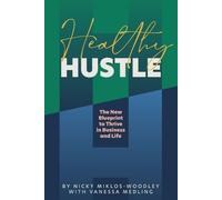 Vanessa Medling Nicky Miklós Healthy Hustle (Tascabile)
