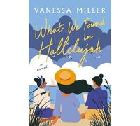 Vanessa Miller What We Found in Hallelujah (Tascabile)