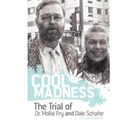 Vanessa Nelson COOL MADNESS, The Trial of Dr. Mollie Fry and Dale Sc (Tascabile)