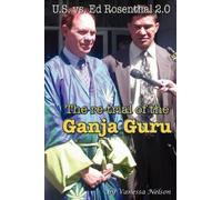 Vanessa Nelson U.S. Vs. Ed Rosenthal 2.0 - The Re-trial of the Ganja (Tascabile)