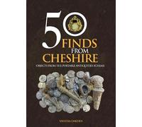 Vanessa Oakden 50 Finds From Cheshire (Tascabile) 50 Finds