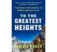 Vanessa O'Brien To the Greatest Heights (Tascabile)