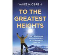 Vanessa O'Brien To the Greatest Heights (Tascabile)