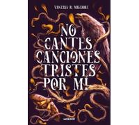 Vanessa R. Migl No cantes canciones tristes por mí / Don't Sing Sad (Tascabile)