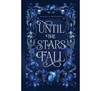 Vanessa Rasanen Until the Stars Fall (Tascabile) Immortal Reveries
