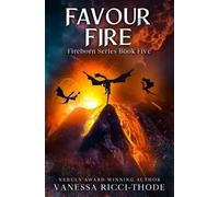 Vanessa Ricci-Thode Favour Fire (Tascabile) Fireborn