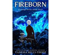 Vanessa Ricci-Thode Fireborn (Tascabile) Fireborn