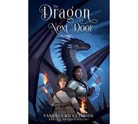 Vanessa Ricci-Thode The Dragon Next Door (Tascabile) Fireborn
