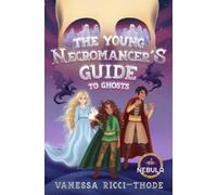 Vanessa Ricci-Thode The Young Necromancer's Guide to Ghosts (Tascabile)