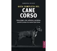 Vanessa Richie Guía completa del Cane Corso (Tascabile)
