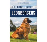Vanessa Richie The Complete Guide to Leonbergers (Copertina rigida)