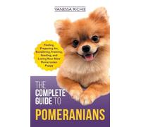 Vanessa Richie The Complete Guide to Pomeranians (Copertina rigida)