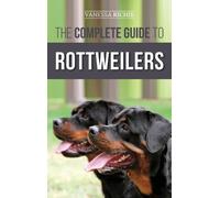 Vanessa Richie The Complete Guide to Rottweilers (Copertina rigida)
