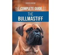 Vanessa Richie The Complete Guide to the Bullmastiff (Tascabile)