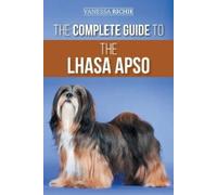 Vanessa Richie The Complete Guide to the Lhasa Apso (Tascabile)
