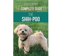 Vanessa Richie The Complete Guide to the Shih-Poo (Copertina rigida)