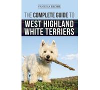 Vanessa Richie The Complete Guide to West Highland White Terr (Copertina rigida)
