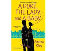 Vanessa Riley Duke, the Lady, and a Baby (Tascabile)