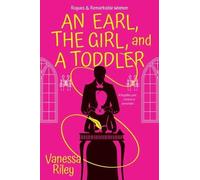 Vanessa Riley Earl, the Girl, and a Toddler, An (Tascabile)