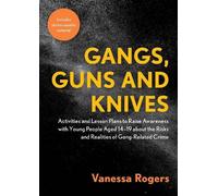 Vanessa Rogers Gangs, Guns and Knives (Tascabile)