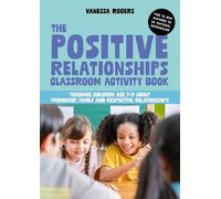 Vanessa Rogers The Positive Relationships Classroom Activity Book (Tascabile)