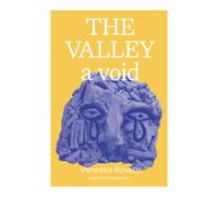 Vanessa Roveto The Valley (a void) (Tascabile) SPBH + ITI Novellas