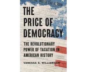 Vanessa S. Williamson The Price of Democracy (Copertina rigida)