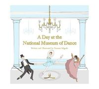 Vanessa Salgado A Day at the National Museum of Dance (Tascabile)