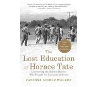 Vanessa Siddle Walker The Lost Education Of Horace Tate (Tascabile)