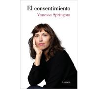 Vanessa Springora El consentimiento / Consent (Tascabile)