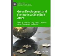 Vanessa T. Tang Green Development and Finance in a Globalized (Copertina rigida)