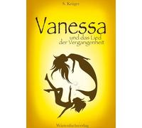 Vanessa und das Lied der Vergangenheit: Eine Geschichte von Hoffnung und Enttäuschung: 3