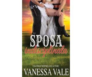 Vanessa Vale La sposa indisciplinata (Tascabile) Serie Sui Ménage Di Bridgewater