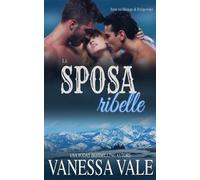 Vanessa Vale La sposa ribelle (Tascabile) Serie Sui Ménage Di Bridgewater
