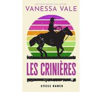 Vanessa Vale Les crinières (Tascabile) La Série Steele Ranch