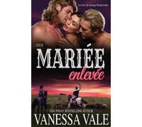 Vanessa Vale Leur mariée enlevée (Tascabile) La Série Du Ménage Bridgewater
