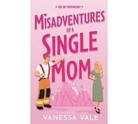 Vanessa Vale Misadventures Of A Single Mom (Tascabile) Big Sky Boyfriends