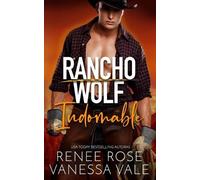 Vanessa Vale Renee Rose Indomable (Tascabile) Rancho Wolf