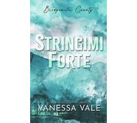 Vanessa Vale Stringimi forte (Tascabile) Bridgewater County