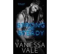 Vanessa Vale Strong and Steady (Tascabile) More Than a Cowboy